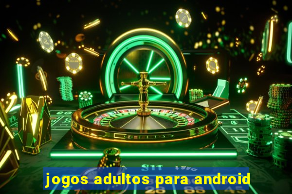 jogos adultos para android